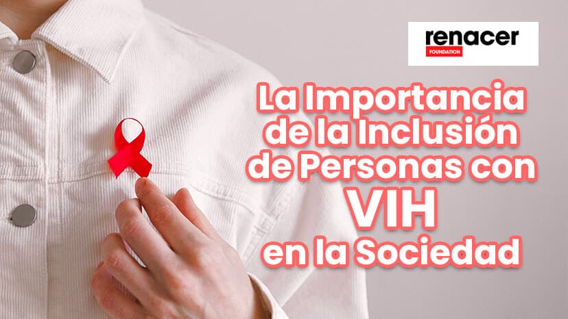 La Importancia de la Inclusión de Personas con VIH en la Sociedad